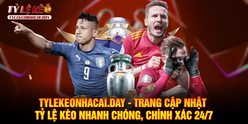Tylekeonhacai.day - Trang cập nhật tỷ lệ kèo nhanh chóng, chính xác 24/7
